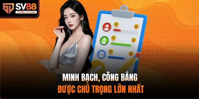 Minh bạch, công bằng được chú trọng lớn nhất